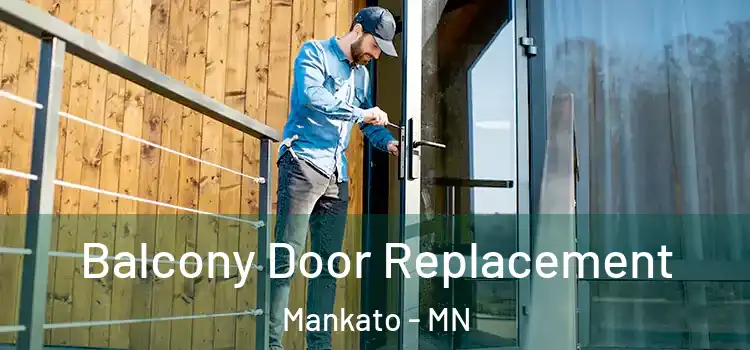  Balcony Door Replacement Mankato - MN