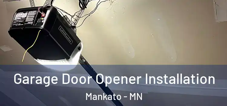  Garage Door Opener Installation Mankato - MN