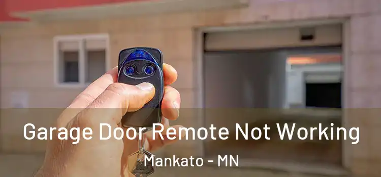  Garage Door Remote Not Working Mankato - MN