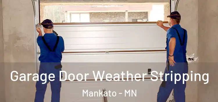  Garage Door Weather Stripping Mankato - MN
