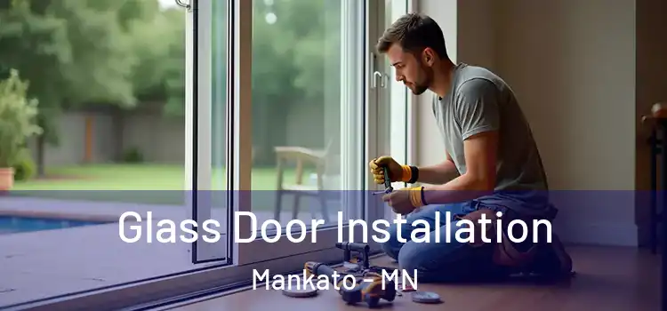  Glass Door Installation Mankato - MN