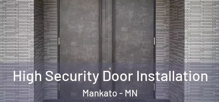  High Security Door Installation Mankato - MN