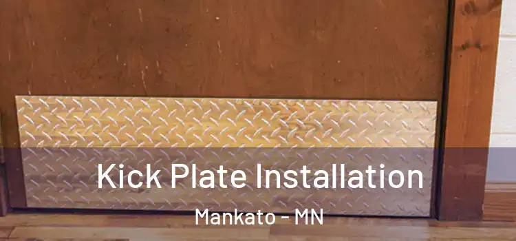 Kick Plate Installation Mankato - MN