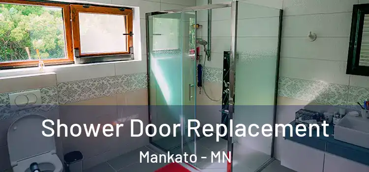  Shower Door Replacement Mankato - MN